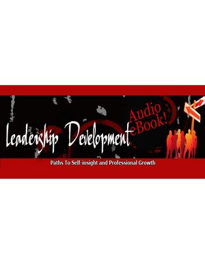 cover image of Leadership Development--The Path to Self-insight and Professional Growth